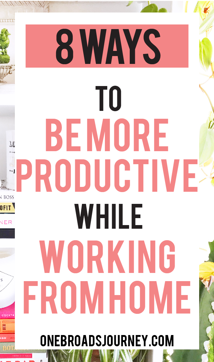 to be more productive while working from home