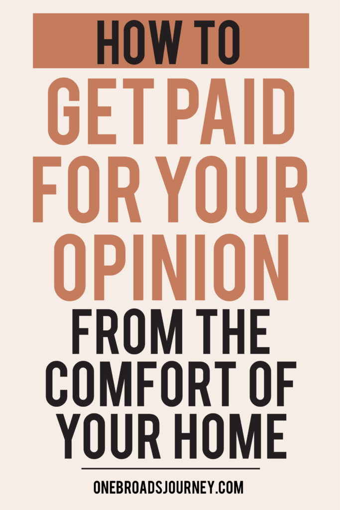 how to get paid for your opinion from the comfort of your home