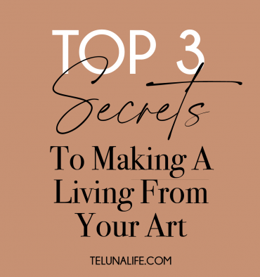 top 3 secrets to making a living from your art